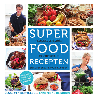 Superfoodrecepten - Jesse van der Velde & Annemieke de Kroon